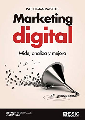 Marketing digital. Mide, analiza y mejora (ESIC)