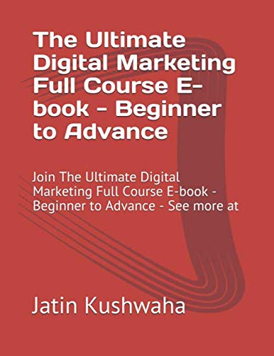 The Ultimate Digital Marketing Full Course E-book - Beginner to Advance: Join The Ultimate Digital Marketing Full Course E-book - Beginner to Advance - See more at